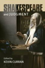 Shakespeare and Judgment af CURRAN  KEVIN