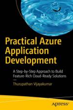 Practical Azure Application Development af Thurupathan Vijayakumar