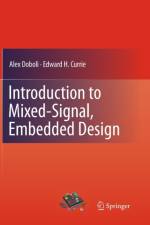 Introduction to Mixed-Signal, Embedded Design af Alex Doboli
