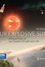 Our Explosive Sun af Pål Brekke