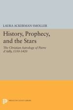 History, Prophecy, and the Stars af Laura Ackerman Smoller