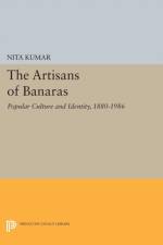 The Artisans of Banaras af Nita Kumar