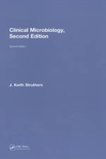 Clinical Microbiology af J. Keith (Consultant Medical Microbiologist Struthers