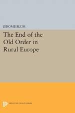 The End of the Old Order in Rural Europe af Jerome Blum