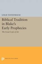 Biblical Tradition in Blake's Early Prophecies af Leslie Tannenbaum