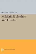 Mikhail Sholokhov and His Art af Herman Ermolaev