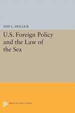 U.S. Foreign Policy and the Law of the Sea af Ann L. Hollick