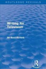 Writing for Television af Sir Basil Bartlett