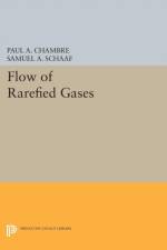Flow of Rarefied Gases af Paul A. Chambre