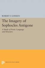 Imagery of Sophocles Antigone af Robert Francis Goheen