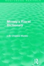 Money's Fiscal Dictionary af L.G. Chiozza Money