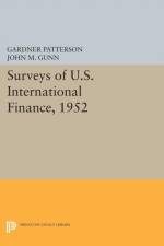 Surveys of U.S. International Finance, 1952 af Gardner Patterson