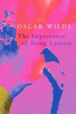 The Importance of Being Earnest (Legend Classics) af Oscar Wilde