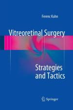Vitreoretinal Surgery: Strategies and Tactics af Ferenc Kuhn