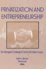 Privatization and Entrepreneurship af Erdener Kaynak