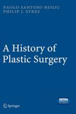History of Plastic Surgery af Philip J. Sykes