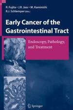 Early Cancer of the Gastrointestinal Tract