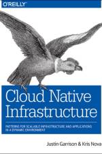 Cloud Native Infrastructure af Justin Garrison