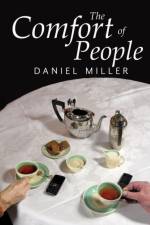 The Comfort of People af Daniel (University College London Miller