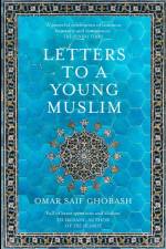 Letters to a Young Muslim af Omar Saif Ghobash