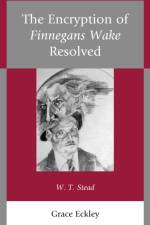 The Encryption of Finnegans Wake Resolved af Grace Eckley
