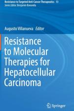 Resistance to Molecular Therapies for Hepatocellular Carcinoma
