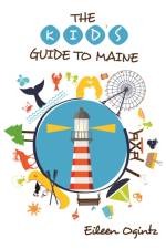 Kid's Guide to Maine af Eileen Ogintz
