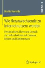 Wie Heranwachsende Zu Internetnutzern Werden af Martin Hermida