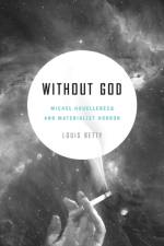 Without God af Louis (Assistant Professor of French Betty