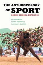 The Anthropology of Sport af Susan Brownell