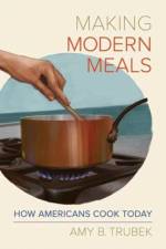 Making Modern Meals af Amy B. Trubek