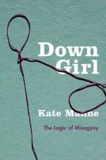 Down Girl af Kate (Assistant Professor of Philosophy Manne
