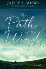 The Path of the Wind af James A. Misko