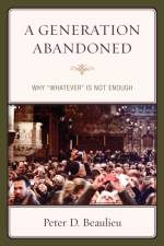 A Generation Abandoned af Peter D. Beaulieu