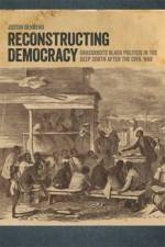 Reconstructing Democracy af Justin Behrend