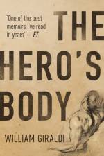 The Hero's Body af William Giraldi