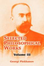 Selected Philosophical Works af Georgi Plekhanov
