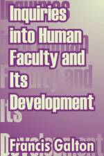 Inquiries into Human Faculty and Its Development