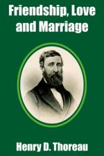 Friendship, Love and Marriage af Henry D Thoreau