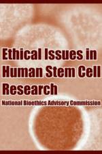 Ethical Issues in Human Stem Cell Research af National Bioethics Advisory Commission