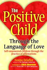 The Positive Childtm af Ivonne Delaflor