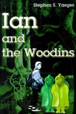 Ian and the Woodins af Stephen S Yaeger