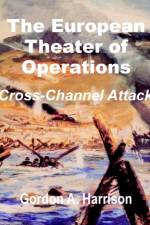 The European Theater of Operations af Gordon a Harrison