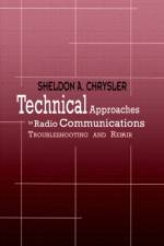 Technical Approaches to Radio Communications af Sheldon A. Chrysler