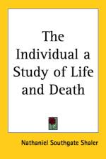 Individual a Study of Life and Death af Nathaniel Southgate Shaler