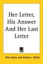 Her Letter, His Answer And Her Last Letter af Bret Harte