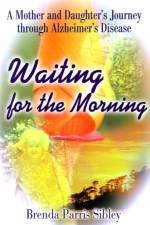 Waiting for the Morning af Brenda Parris Sibley