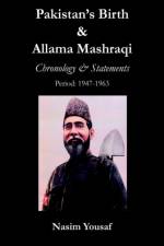 Pakistan's Birth & Allama Mashraqi