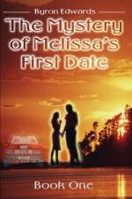 The Mystery of Melissa's First Date af Byron Edwards
