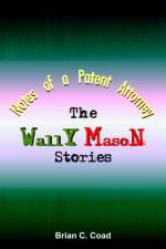 Notes of a Patent Attorney af Brian C. Coad